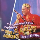 AL MCKAY ALLSTARS The Earth Wind & Fire Experience-Live In Europe album cover