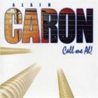 ALAIN CARON Call Me Al! album cover