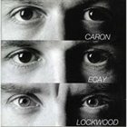 ALAIN CARON Caron-Ecay-Lockwood album cover