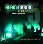 ALAIN CARON Live: Cabaret de Montreal album cover
