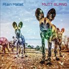 ALAIN MALLET — Mutt Slang album cover