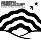 ALAN (ALLEN) BRAUFMAN Infinite Love Infinite Tears album cover