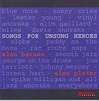 ALAN BARNES Alan Barnes & Alan Plater : Songs For Unsung Heroes album cover