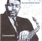 ALAN BARNES Barnes/Weller Band : Cannonball album cover