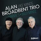 ALAN BROADBENT Alan Broadbent Trio : Like Minds album cover