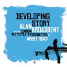 ALAN BROADBENT Developing Story album cover