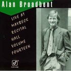 ALAN BROADBENT Live at Maybeck Recital Hall, Vol. 14 album cover