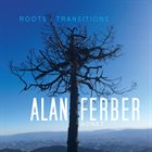 ALAN FERBER Roots & Transitions album cover