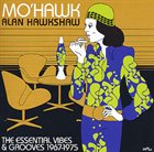 ALAN HAWKSHAW Mo'Hawk - The Essential Vibes & Grooves 1967-1975 album cover