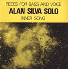 ALAN SILVA Pieces For Bass And Voice - Inner Song album cover