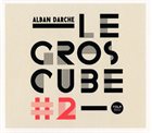 ALBAN DARCHE Alban Darche, Le Gros Cube : #2 album cover