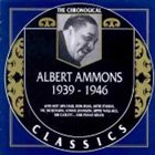ALBERT AMMONS The Chronological Classics: Albert Ammons 1939-1946 album cover
