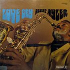 ALBERT AYLER Love Cry album cover