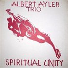 ALBERT AYLER Spiritual Unity album cover