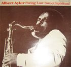 ALBERT AYLER Swing Low Sweet Spiritual (aka Goin' Home) album cover