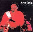 ALBERT COLLINS The Things He Used To Do album cover