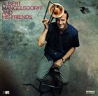 ALBERT MANGELSDORFF Albert Mangelsdorff And His Friends album cover
