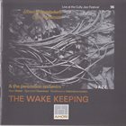 ALBERT MANGELSDORFF Albert Mangelsdorff, Chico Freeman, The Percussion Orchestra : The Wake Keeping album cover