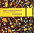 ALBERT MANGELSDORFF Albert Mangelsdorff Percussion Orchestra: Lanaya album cover