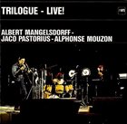 ALBERT MANGELSDORFF Trilogue - Live At The Berlin Jazz Days album cover
