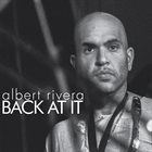 ALBERT RIVERA Back At It album cover