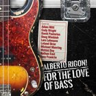 ALBERTO RIGONI For the Love of BASS album cover