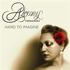 ALEMAY FERNANDEZ Hard to Imagine album cover