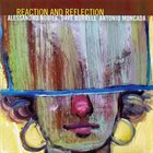 ALESSANDRO NOBILE Alessandro Nobile, Dave Burrell, Antonio Moncada : Reaction And Reflection album cover