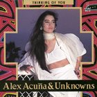 ALEX ACUÑA Alex Acuña & The Unknowns : Thinking Of You album cover