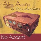 ALEX ACUÑA No Accent album cover