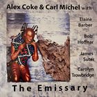 ALEX COKE Alex Coke & Carl Michel : The Emissary album cover