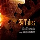 ALEX MACHACEK 24 Tales album cover