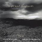 ALEX MAGUIRE Alex Maguire Nikolas Skordas Duo : Ships And Shepherds album cover