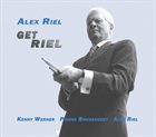 ALEX RIEL Get Riel album cover