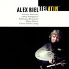 ALEX RIEL Rielatin' album cover