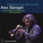ALEX SIPIAGIN Overlooking Moments album cover