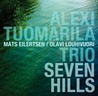 ALEXI TUOMARILA Seven Hills album cover