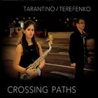 ALEXA TARANTINO Tarantino / Terefenko : Crossing Paths album cover