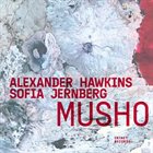 ALEXANDER HAWKINS Alexander Hawkins - Sofia Jernberg : Musho album cover