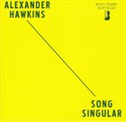 ALEXANDER HAWKINS Song Singular album cover