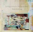 ALEXANDER VON SCHLIPPENBACH Alexander von Schlippenbach / Dag Magnus Narvesen : Interweaving album cover