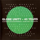 ALEXANDER VON SCHLIPPENBACH Globe Unity - 40 Years album cover