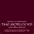 ALEXANDER VON SCHLIPPENBACH The Morlocks And Other Pieces (with  Berlin Contemporary Jazz Orchestra) album cover