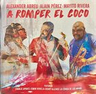 ALEXANDER ABREU Alexander Abreu, Alain Pérez, Mario 