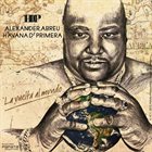 ALEXANDER ABREU Alexander Abreu, Havana D' Primera : La Vuelta Al Mundo album cover