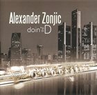 ALEXANDER ZONJIC Doin' The D album cover