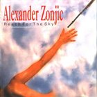 ALEXANDER ZONJIC Reach for the Sky album cover