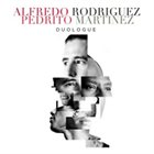 ALFREDO RODRÍGUEZ (1985) Alfredo Rodriguez & Pedrito Martinez : Duologue album cover