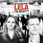 ALICE ZAWADZKI Alice Zawadzki & Dan Whieldon : Lela album cover