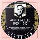 ALIX COMBELLE The Chronological Classics: Alix Combelle 1935-1940 album cover